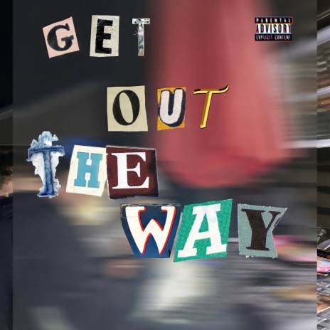 Get Out The Way ft. JJ! | Boomplay Music