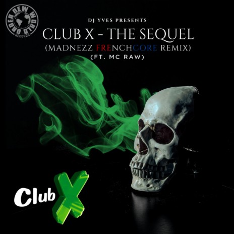 The Sequel (Madnezz Frenchcore Remix) ft. Club X & Mc Raw | Boomplay Music
