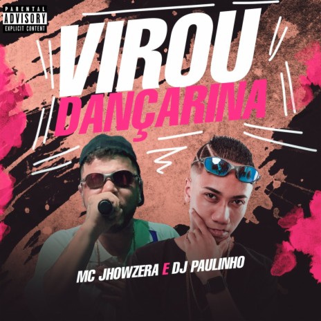 Virou Dançarina ft. mc jhowzera | Boomplay Music