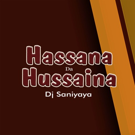Hassana Da Hussaina | Boomplay Music