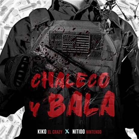 Chaleco y Bala ft. Kiko el Crazy | Boomplay Music