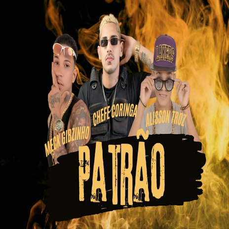 Patrão (feat. Meck Gibzinho & Alisson troz) | Boomplay Music