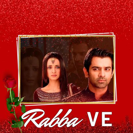 Rabba Ve Rabba Ve | Boomplay Music