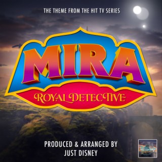 Mira, Royal Detective Main Theme (From Mira, Royal Detective)