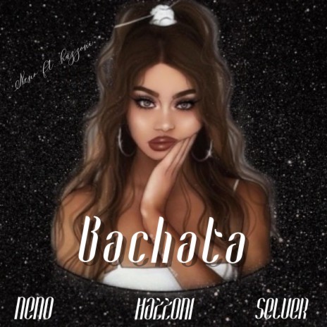 BACHATA ft. Hazzoni | Boomplay Music