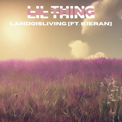 Lil Thing ft. KiERAN