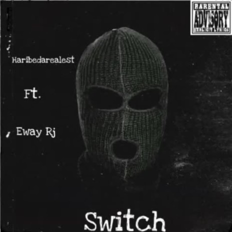 Switch ft. Eway Rj | Boomplay Music