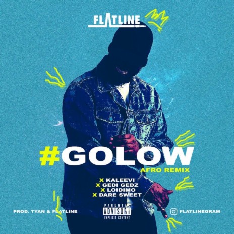 #GOLOW (Afro Remix) ft. Kaleevi, Gedi Gedz, Loidimo & Dare Sweet | Boomplay Music