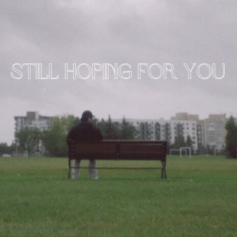 Still Hoping for You | Boomplay Music