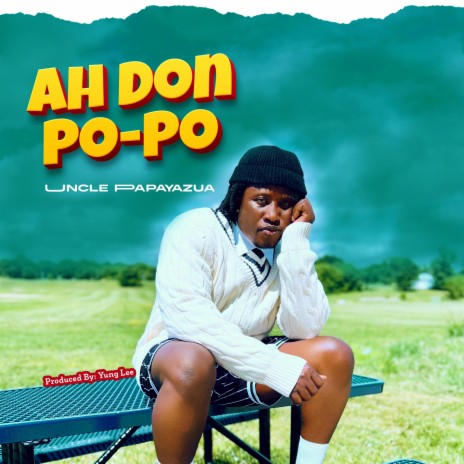 Ah Don Po_Po | Boomplay Music