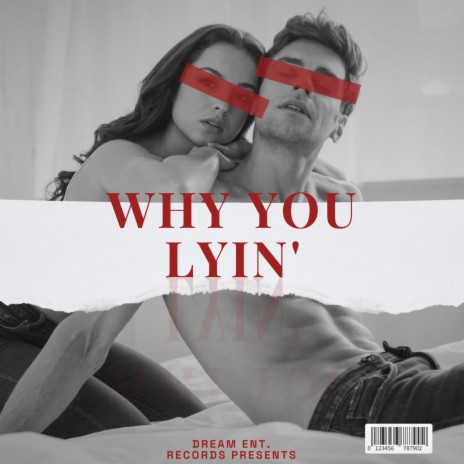 Why You Lyin' (Explicit) | Boomplay Music