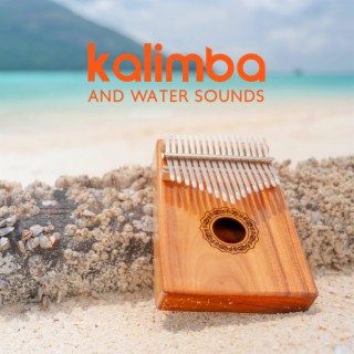 Kalimba and Water Sounds: Deep Sleep and Relaxation Music