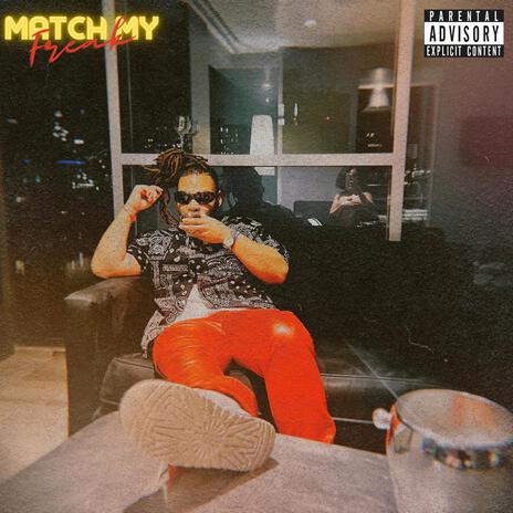 MATCH MY FREAK | Boomplay Music