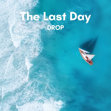 The Last Day | Boomplay Music