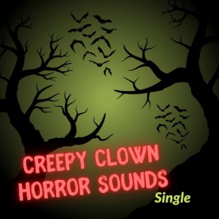 Creepy Clown Horror Sounds: Single