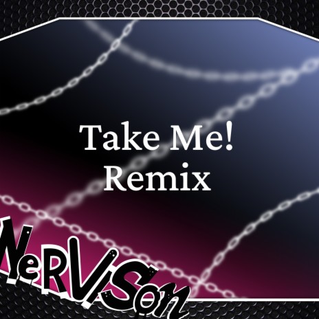 Take Me! (Remix) | Boomplay Music