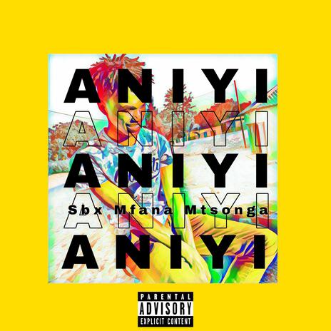 Aniyi | Boomplay Music