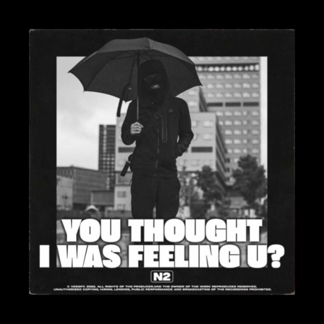 You thought I was feeling you ft. Pressplay Media NL & N2 | Boomplay Music