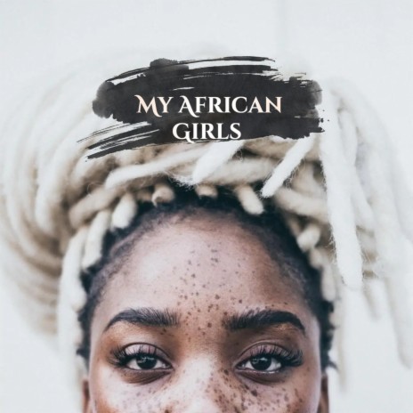 My African Girls | Boomplay Music
