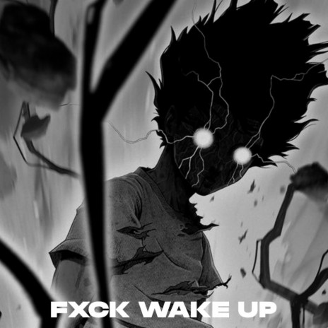 FXCK WAKE UP! | Boomplay Music
