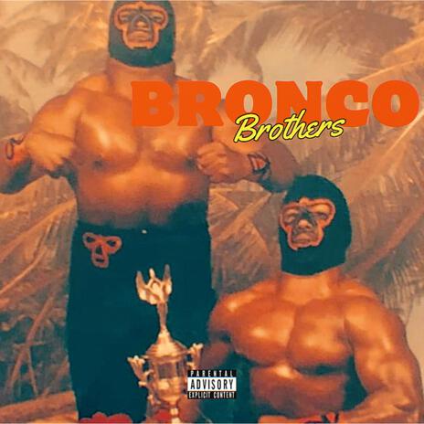 Bronco Brothers | Boomplay Music