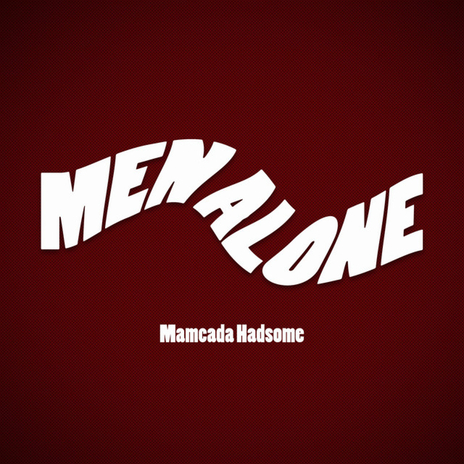 Men Alone | Boomplay Music