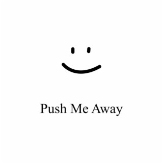 Push Me Away