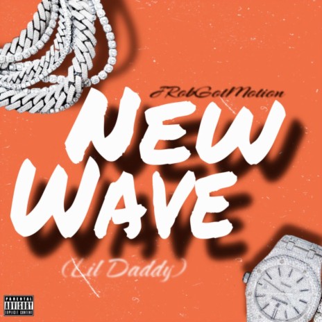 New Wave (Lil Daddy) | Boomplay Music