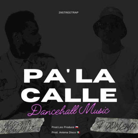 Pa' la calle ft. El Negrito Elegante | Boomplay Music