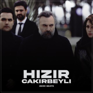 Hızır Çakırbeyli (Mafya Müziği)