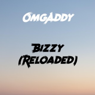 BIZZY (RELOADED)