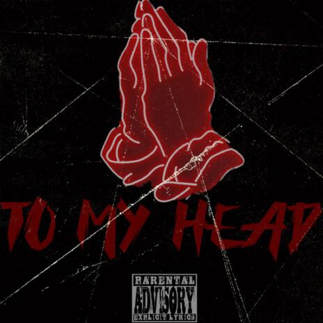 To My Head | Boomplay Music