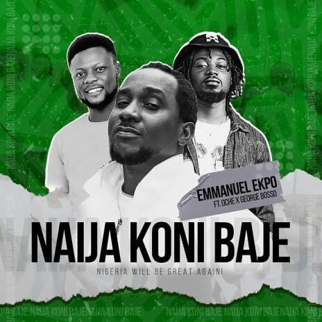 Naija Koni Baje (Nigeria Will Be Great Again!) | Boomplay Music