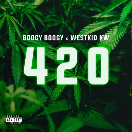 420 (Extended Version) ft. Westkid KW | Boomplay Music