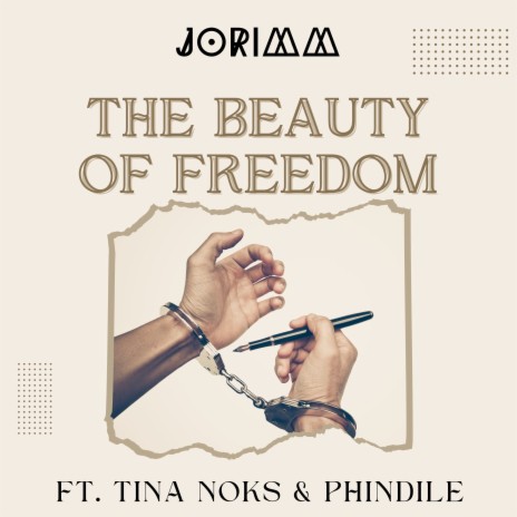 The Beauty of Freedom ft. Phindle & Tina Noks | Boomplay Music