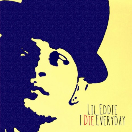 I Die Everyday | Boomplay Music