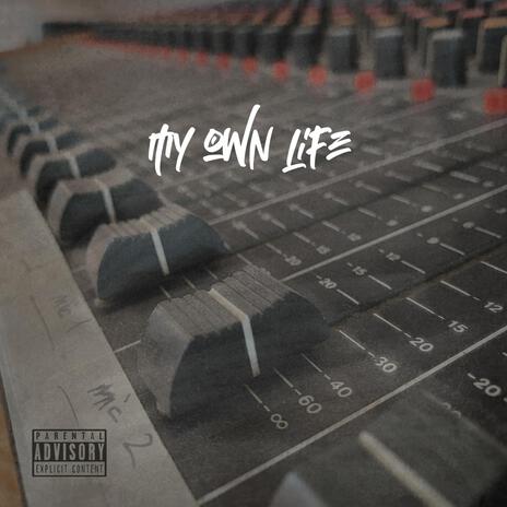 my own life | Boomplay Music