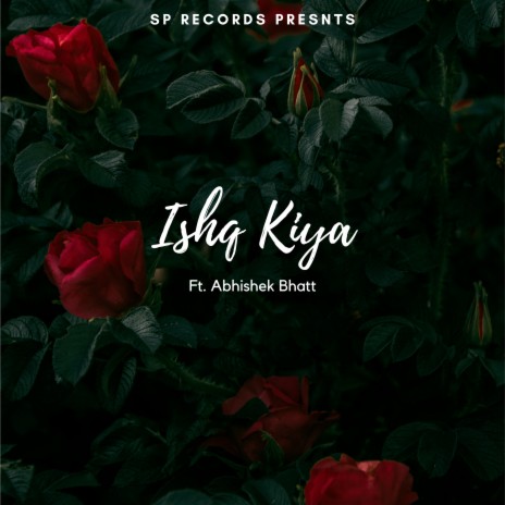 Ishq Kiya | Boomplay Music