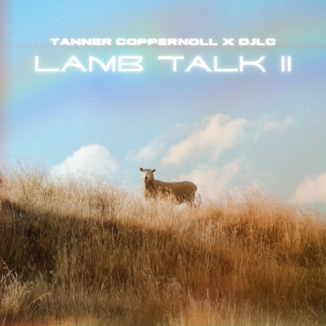 Lamb Talk II ft. DJLC | Boomplay Music