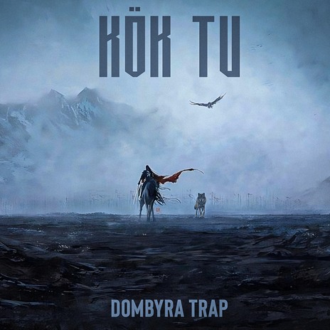 KÖK TU DOMBYRA (TRAP Mix) | Boomplay Music