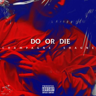 Do or Die