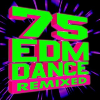75 EDM Dance Remixed