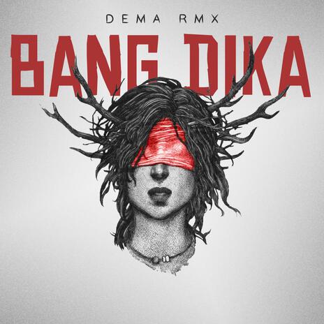 BANG DIKA | Boomplay Music