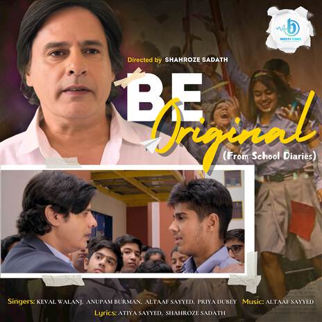 Be Original (From School Diaries) ft. Rahul Roy | Boomplay Music