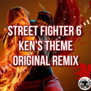Street Fighter 6 Ken's Theme (Original Remix)