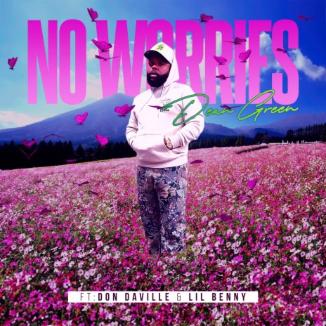 No Worries ft. Don Daville & Lil Benny | Boomplay Music