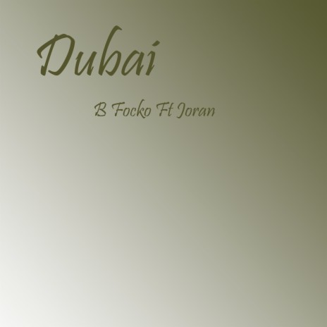 Dubai ft. Joran