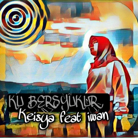 Ku Bersyukur ft. Iwan Permana | Boomplay Music