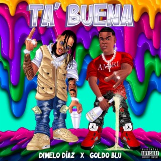 TA' BUENA ft. Goldo Blu lyrics | Boomplay Music