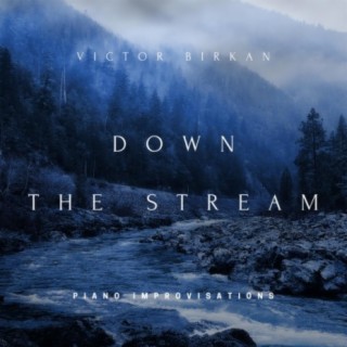 Down The Stream